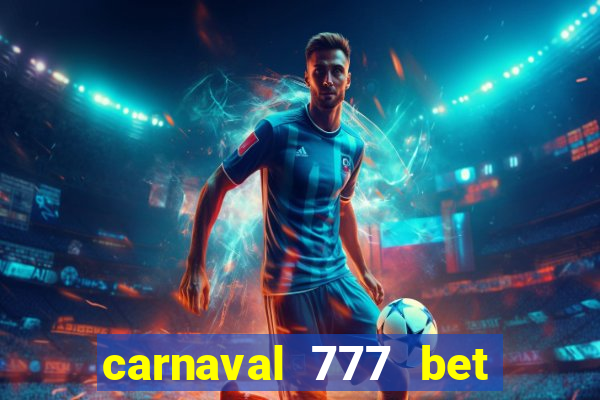 carnaval 777 bet paga mesmo